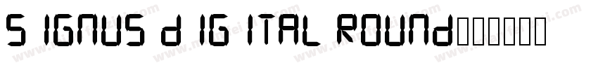 Signus Digital Round字体转换